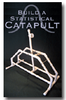 Build a Statistics Catapult